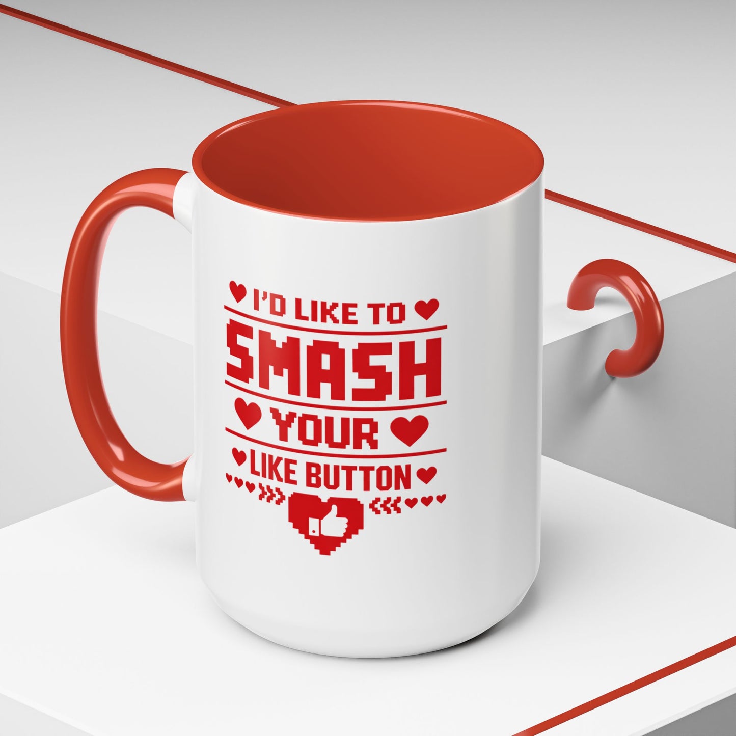 Coffee Mug — "I'd Like to Smash Your Like Button" Red Valentine Accent Mug (11/15oz)