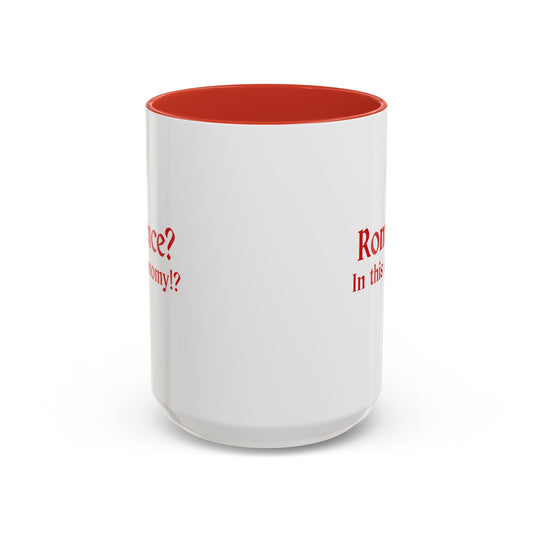 Coffee Mug — "Romance? In This Economy!?" Red Accent Ceramic Mug
