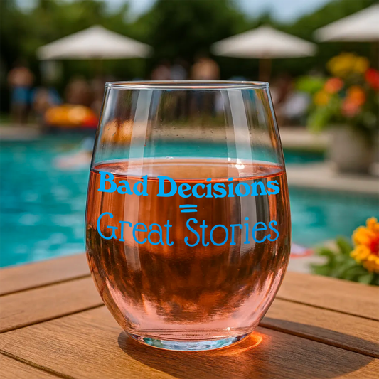"Bad Decisions = Great Stories" 15oz Stemless Wine Glass - Funny Wine Glass for Women - A Gift with Attitude for Mom, Wife, Girlfriends - Cute Birthday or Mother’s Day Gift for Wine Lovers