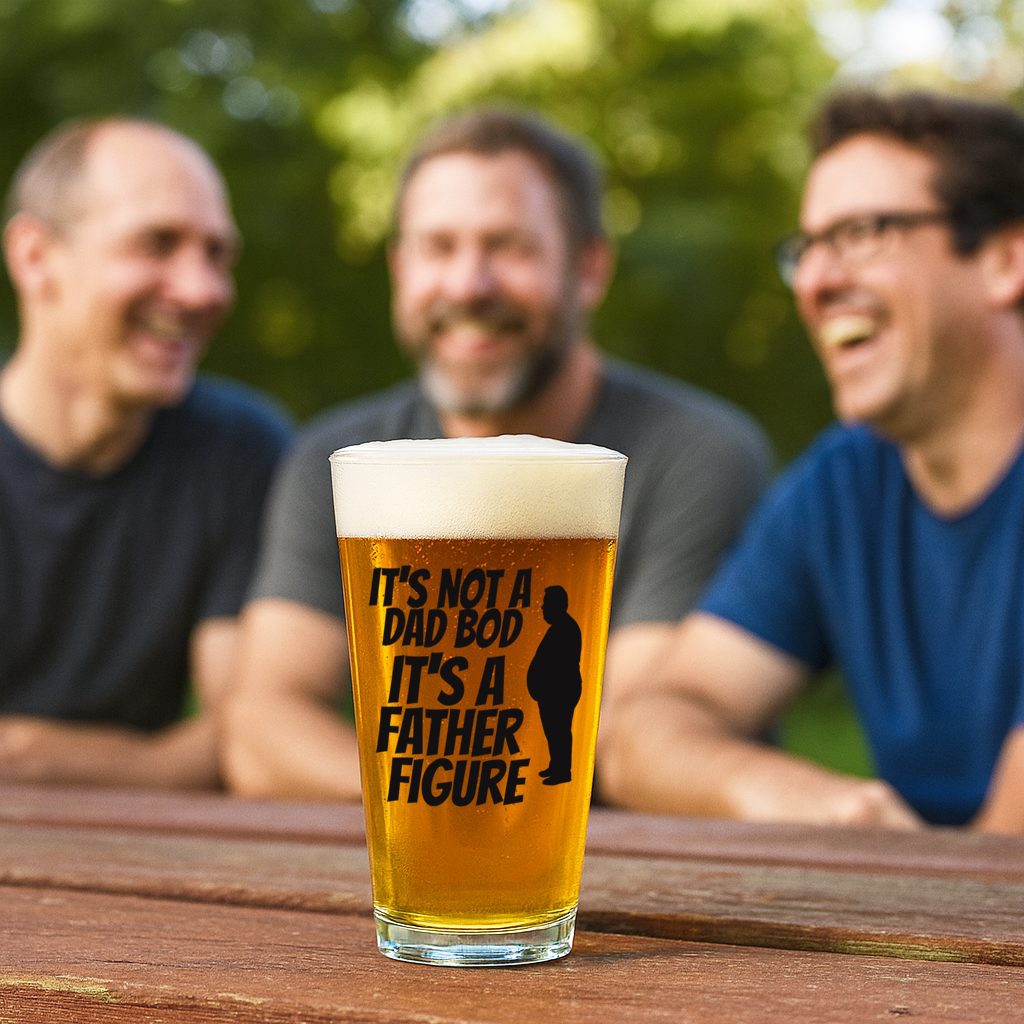 "It's Not a Dad Bod, It's a Father Figure" 16oz Pint Glass
