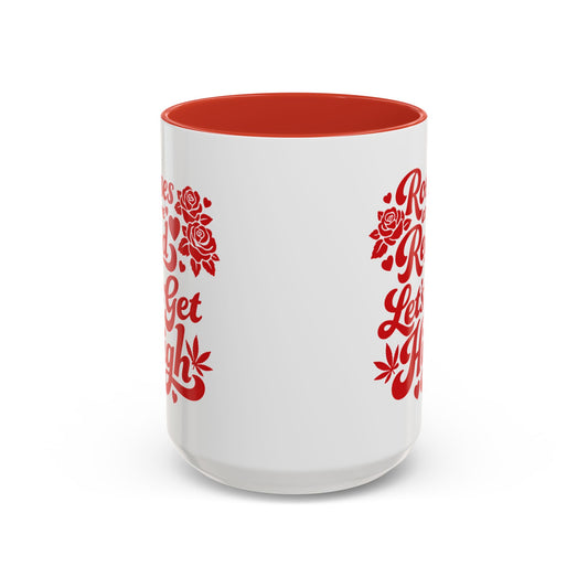 Coffee Mug — “Roses Are Red, Let’s Get High” Red Accent Ceramic Mug