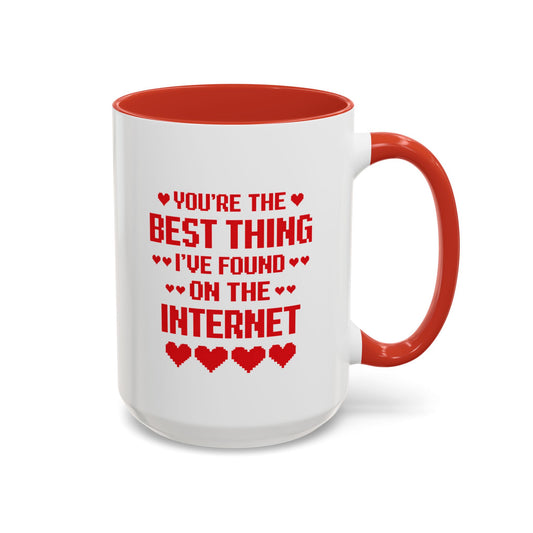 "You're the Best Thing I Found on the Internet" - Accent Coffee Mug (Red Accent)