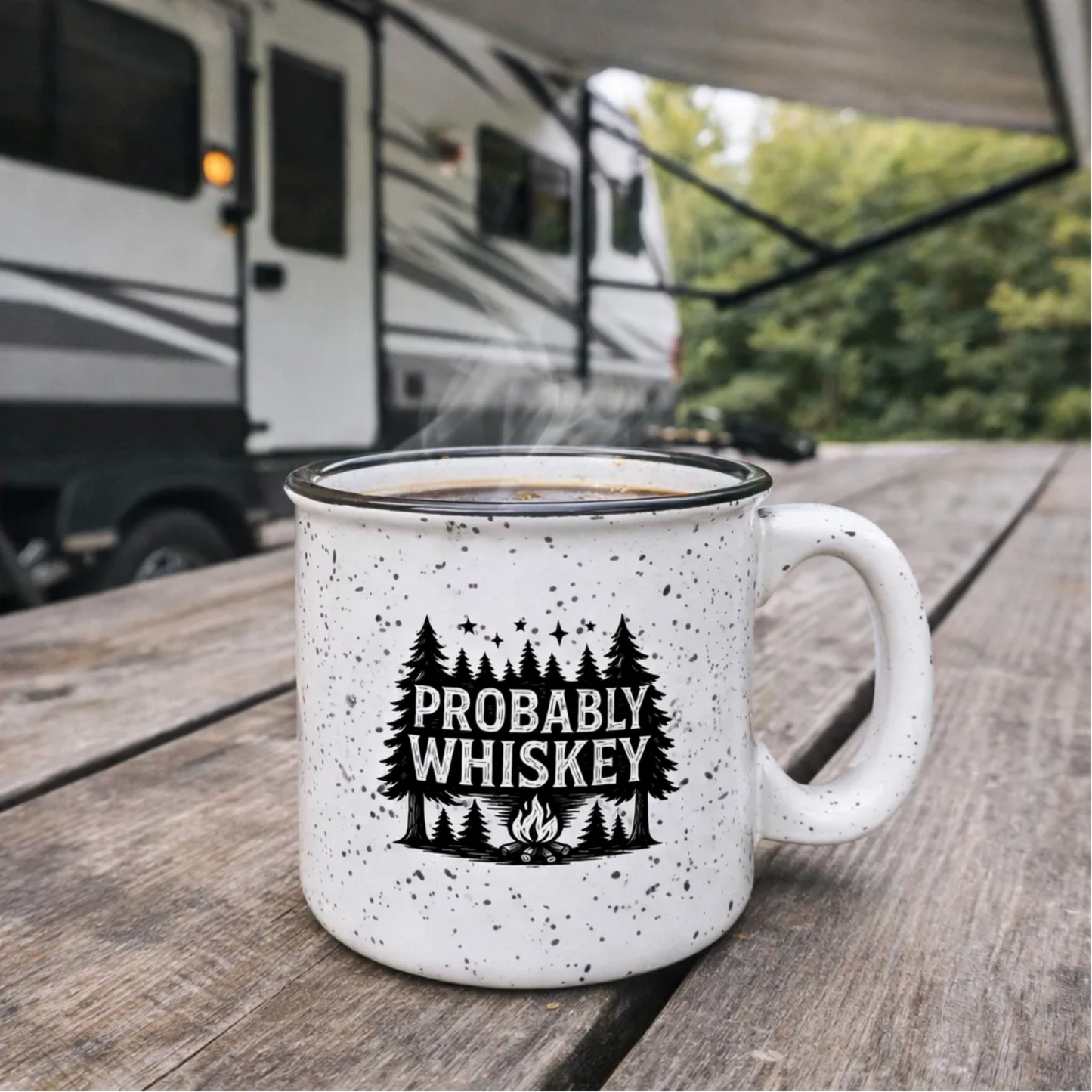 "Probably Whiskey" 15oz Campfire Mug