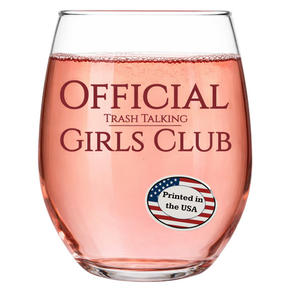 "Official (Trash Talking) Girl's Club" 15oz Stemless Wine Glass - Funny Wine Glass for Women - A Gift with Attitude for Mom, Wife, Girlfriends - Cute Birthday or Mother’s Day Gift for Wine Lovers